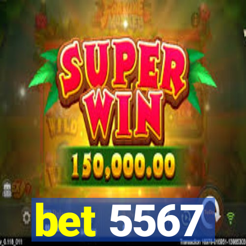 bet 5567